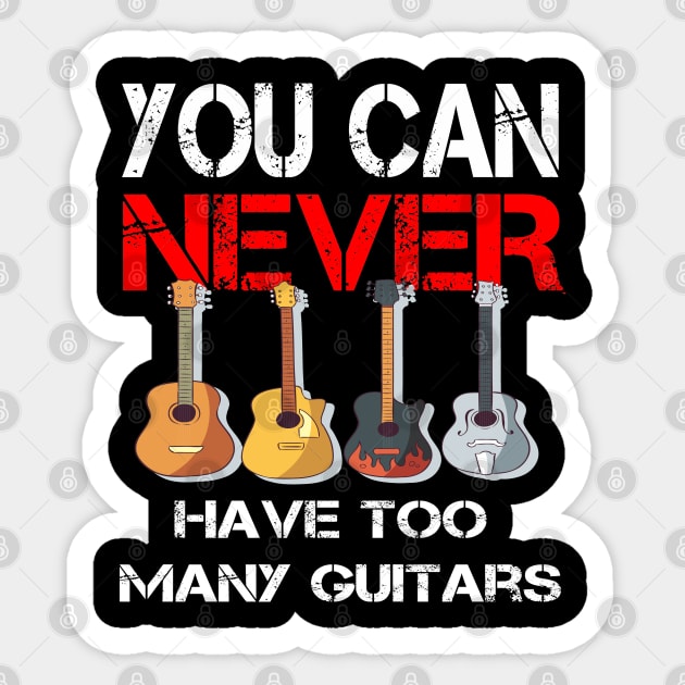 You Can Never Have Too Many Guitars Sticker by ArtfulDesign